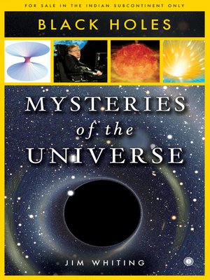 cover image of Mysteries of the Universe: Black Holes
